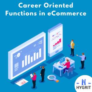 Career Oriented Functions in eCommerce