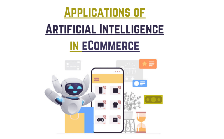 Read more about the article Applications of Artificial Intelligence in eCommerce