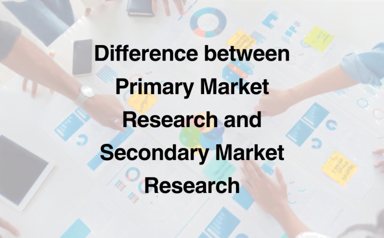 Read more about the article Primary Market Research and Secondary Market Research