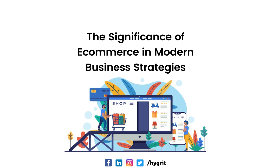 Read more about the article The Role of Ecommerce in Shaping Modern Businesses