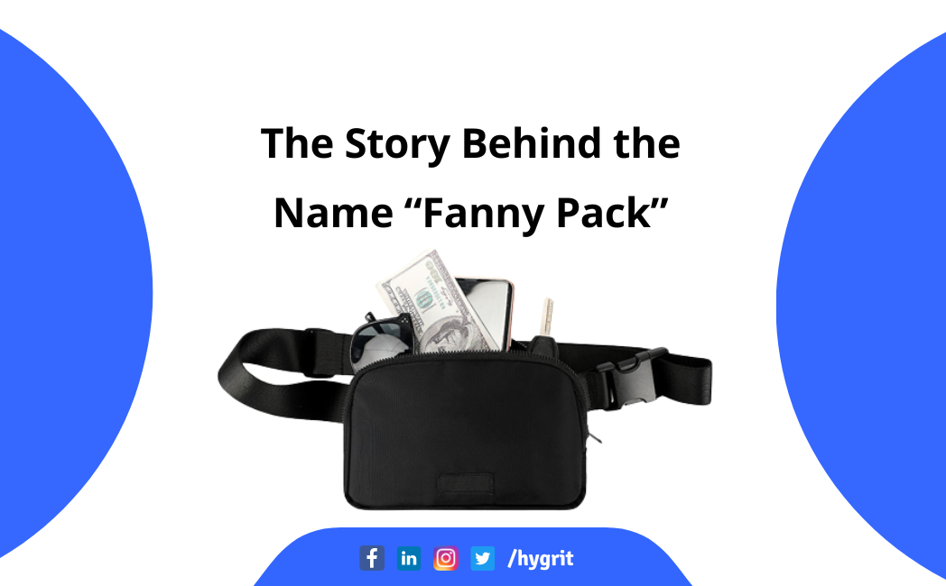 You are currently viewing The Story Behind the Name “Fanny Pack”