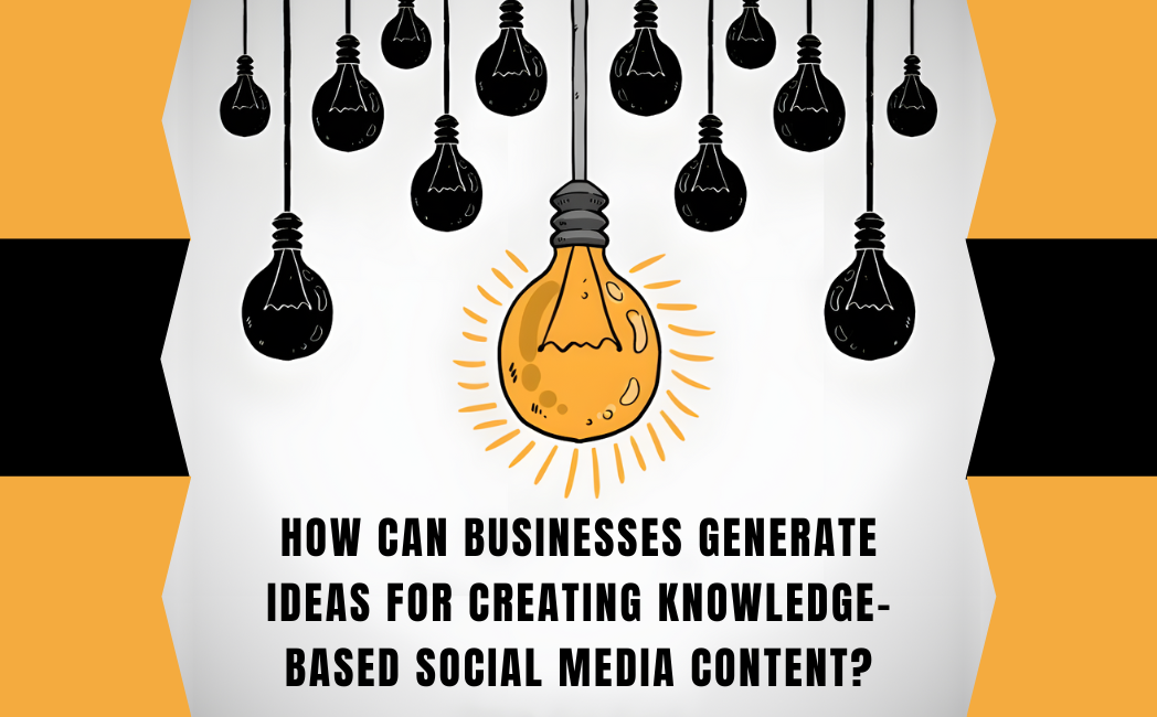 Read more about the article Finding Ideas for Creating Social Media Knowledge-based Content