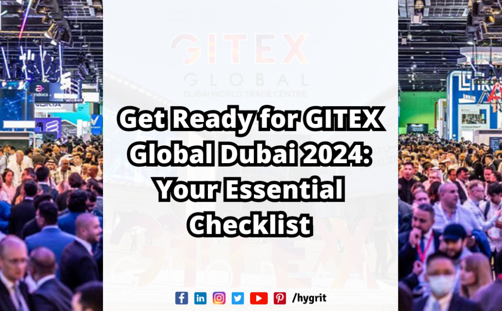 Get Ready for GITEX Global Dubai 2024 Your Essential Checklist