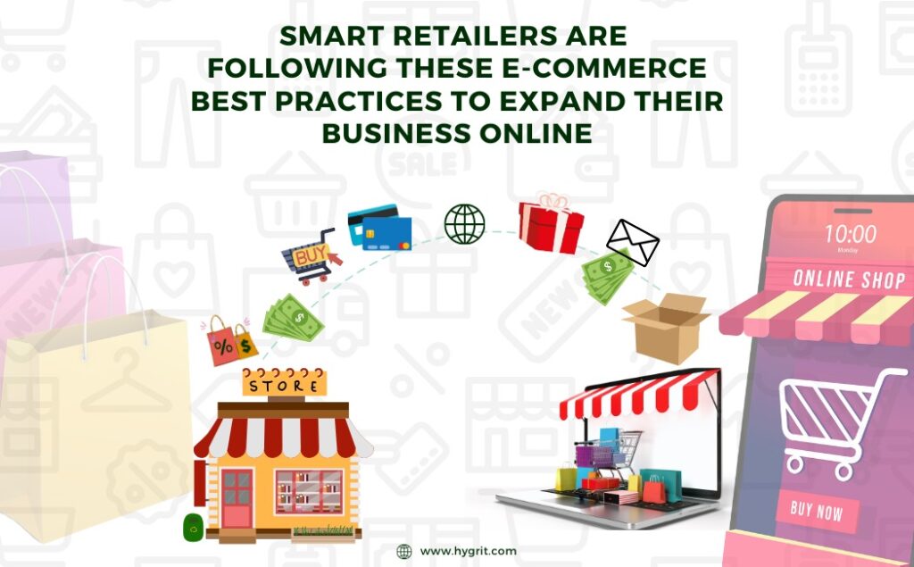 Smart Retailers Are Following These E-commerce Best Practices To Expand Their Business Online